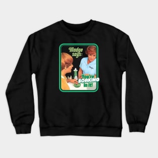 You're Soaking In It! - Palmolive Crewneck Sweatshirt